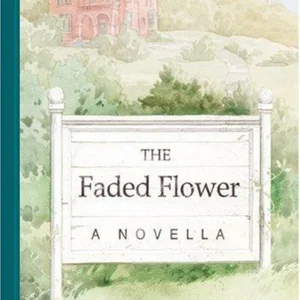 The Faded Flower