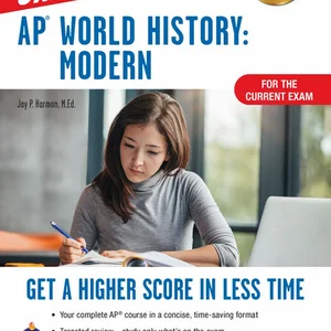 AP® World History: Modern Crash Course, For the 2021 Exam, Book + Online