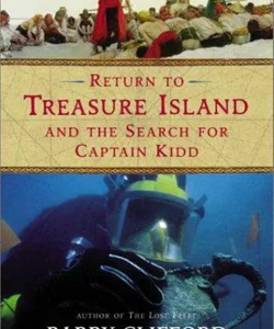 Return to Treasure Island and the Search for Captain Kidd