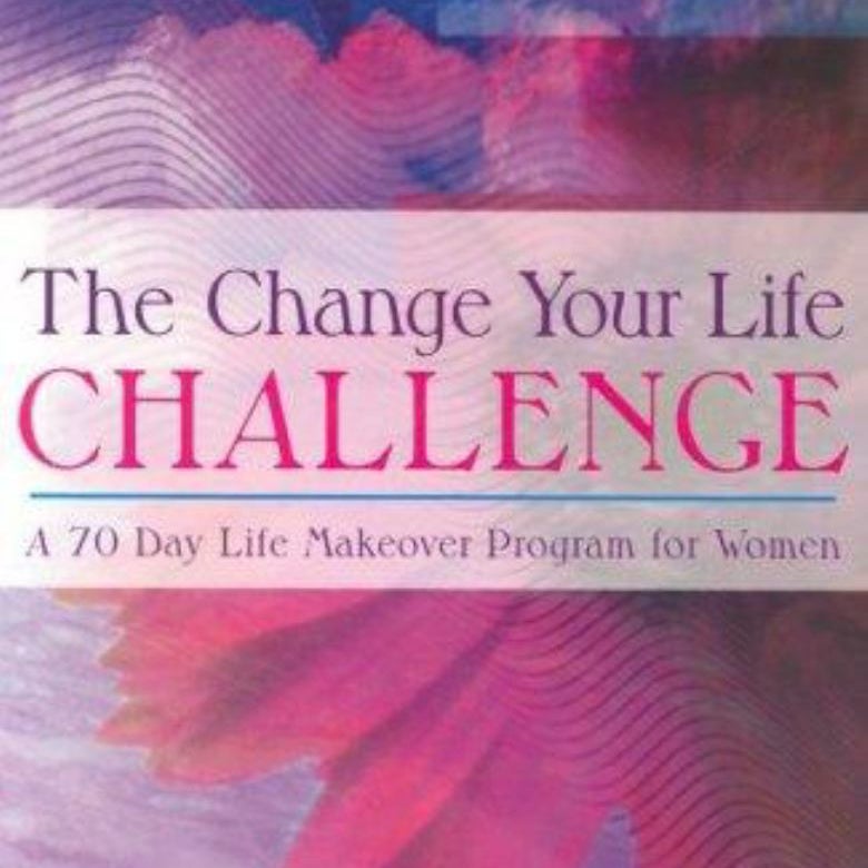 The Change Your Life Challenge