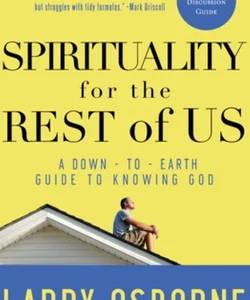 Spirituality for the Rest of Us