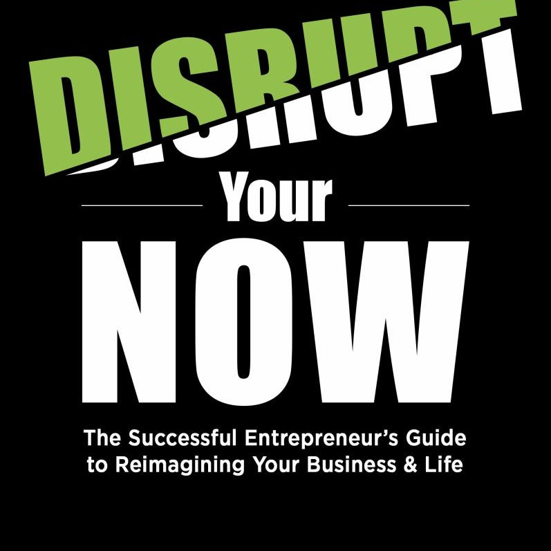 Disrupt Your Now