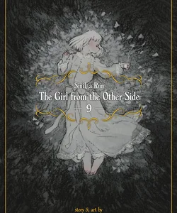 The Girl from the Other Side: Siúil, a Rún Vol. 9