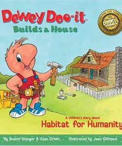 Dewey Doo-It Builds a House