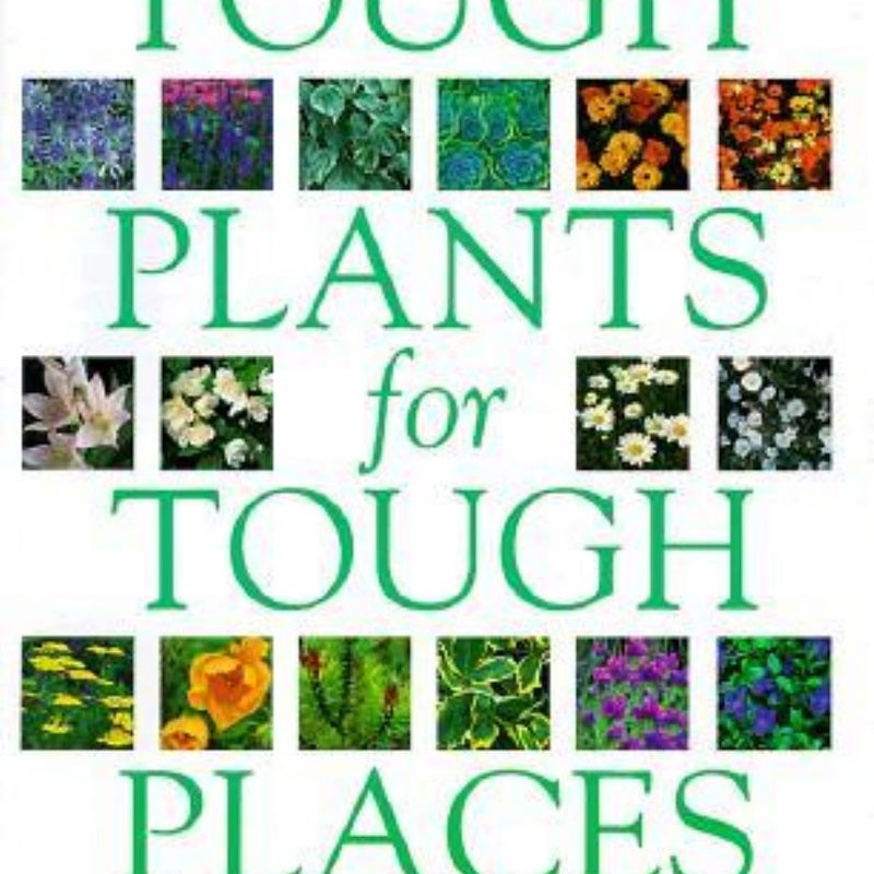 Tough Plants for Tough Places