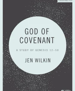 God of Covenant - Bible Study Book