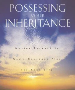 Possessing Your Inheritance