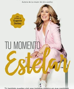 Tu Momento Estelar / Your Shining Moment