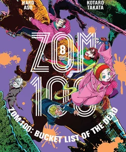 Zom 100: Bucket List of the Dead, Vol. 8