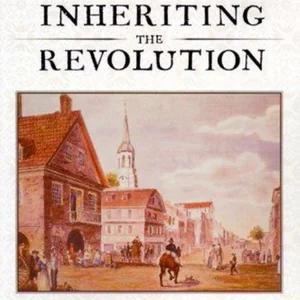 Inheriting the Revolution