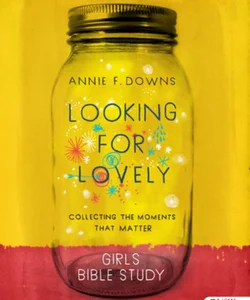 Looking for Lovely - Teen Girls' Bible Study