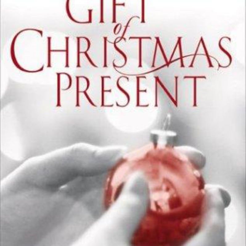 The Gift of Christmas Present