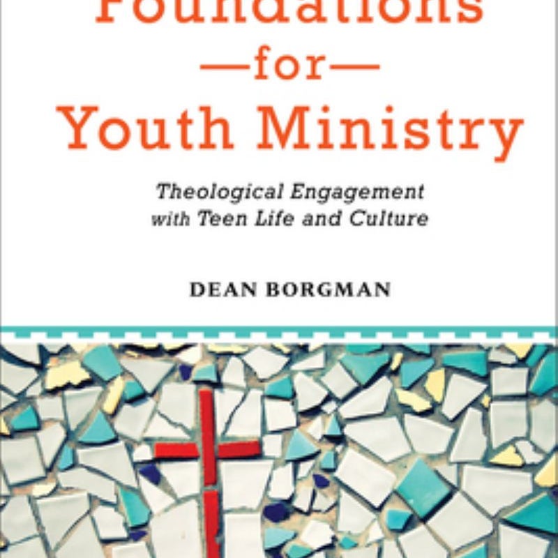 Foundations for Youth Ministry