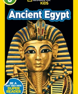 National Geographic Kids Readers: Ancient Egypt (L3)