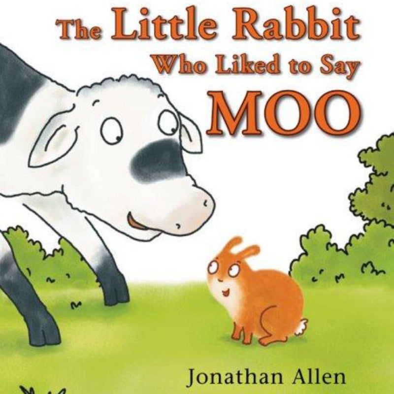 The Little Rabbit Who Liked to Say Moo