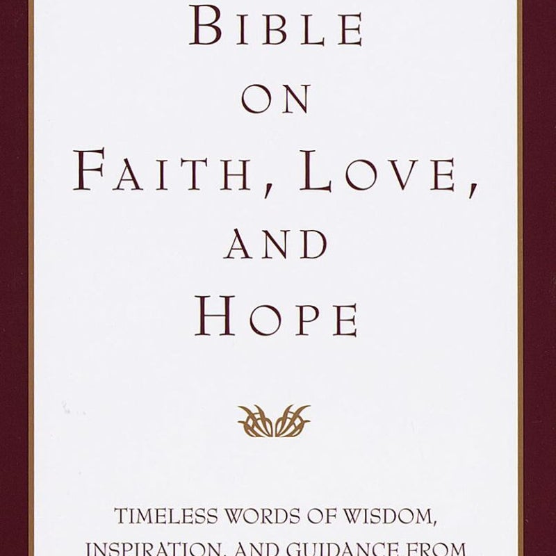 The Bible on Faith, Hope and Love