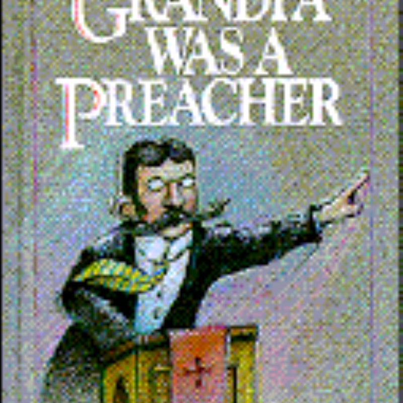 Grandpa Was a Preacher