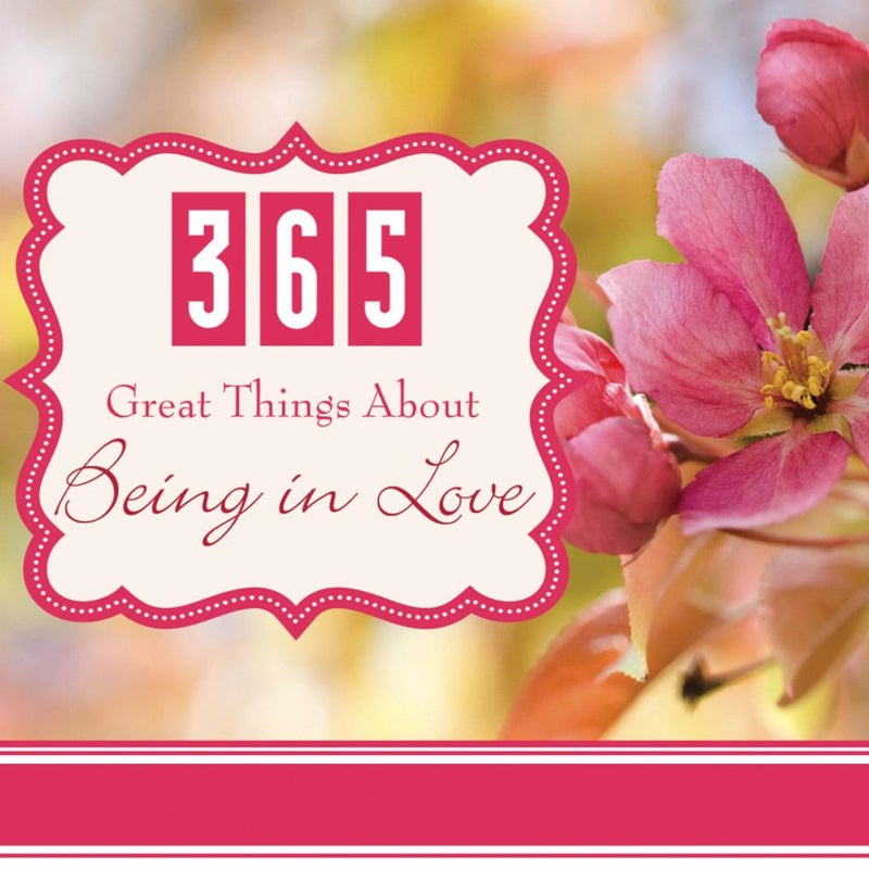 365 Great Things about Being in Love