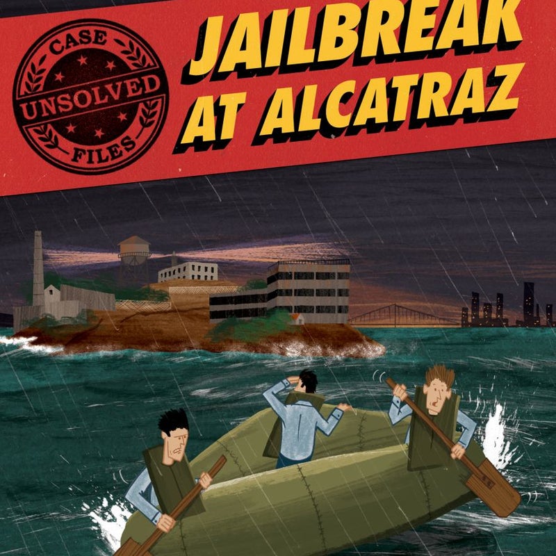 Unsolved Case Files: Jailbreak at Alcatraz