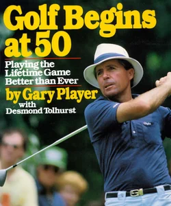 Golf Begins at Fifty