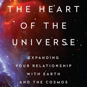 Living in the Heart of the Universe