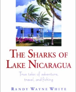 The Sharks of Lake Nicaragua