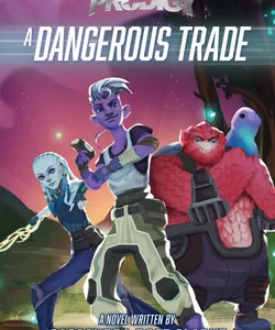 A Dangerous Trade