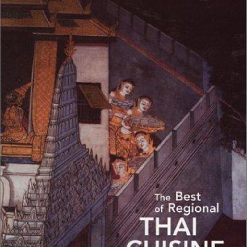 The Best of Regional Thai Cuisine