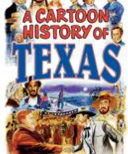 A Cartoon History of Texas
