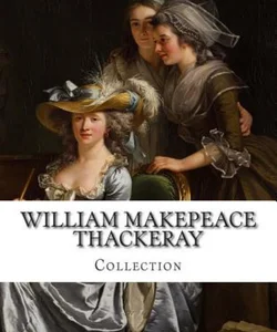 William Makepeace Thackeray, Collection