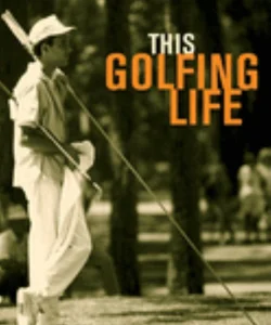 This Golfing Life