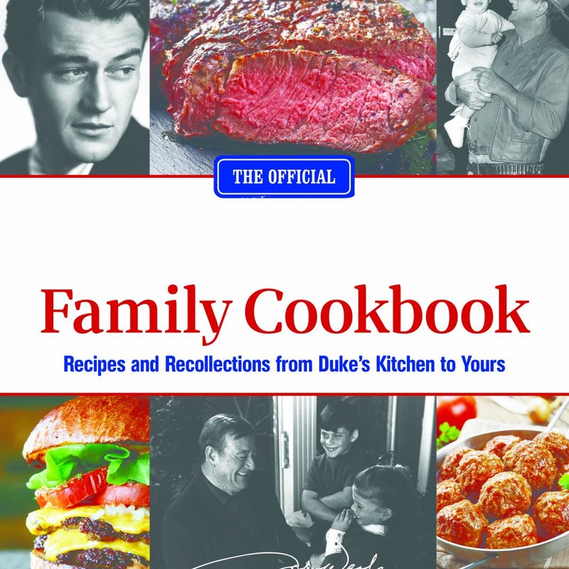 The Official John Wayne Family Cookbook