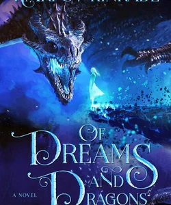 Of Dreams and Dragons