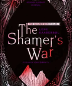 The Shamer's War (Shamer Chronicles #4)