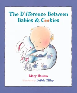 The Difference Between Babies and Cookies
