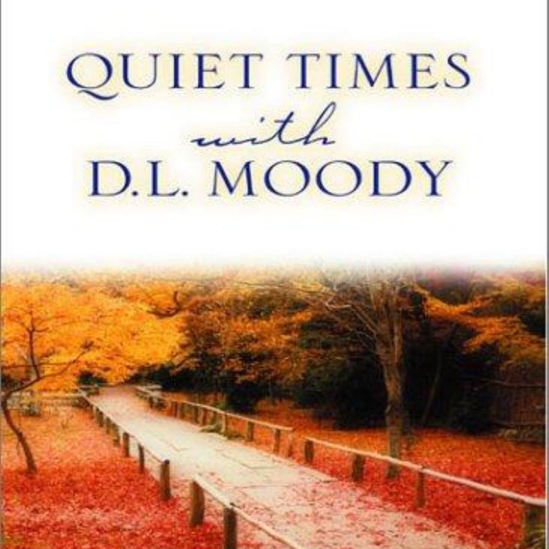 Quiet Times with D. L. Moody