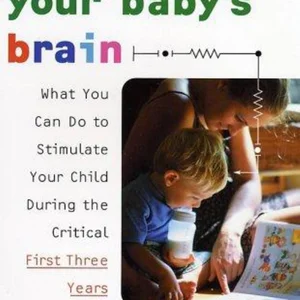 Smart-Wiring Your Baby's Brain