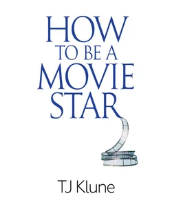 How to Be a Movie Star