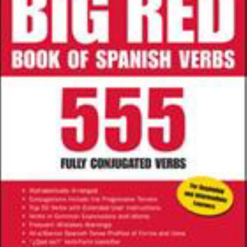 The Big Red Book of Spanish Verbs: 555 Fully Conjugated Verbs