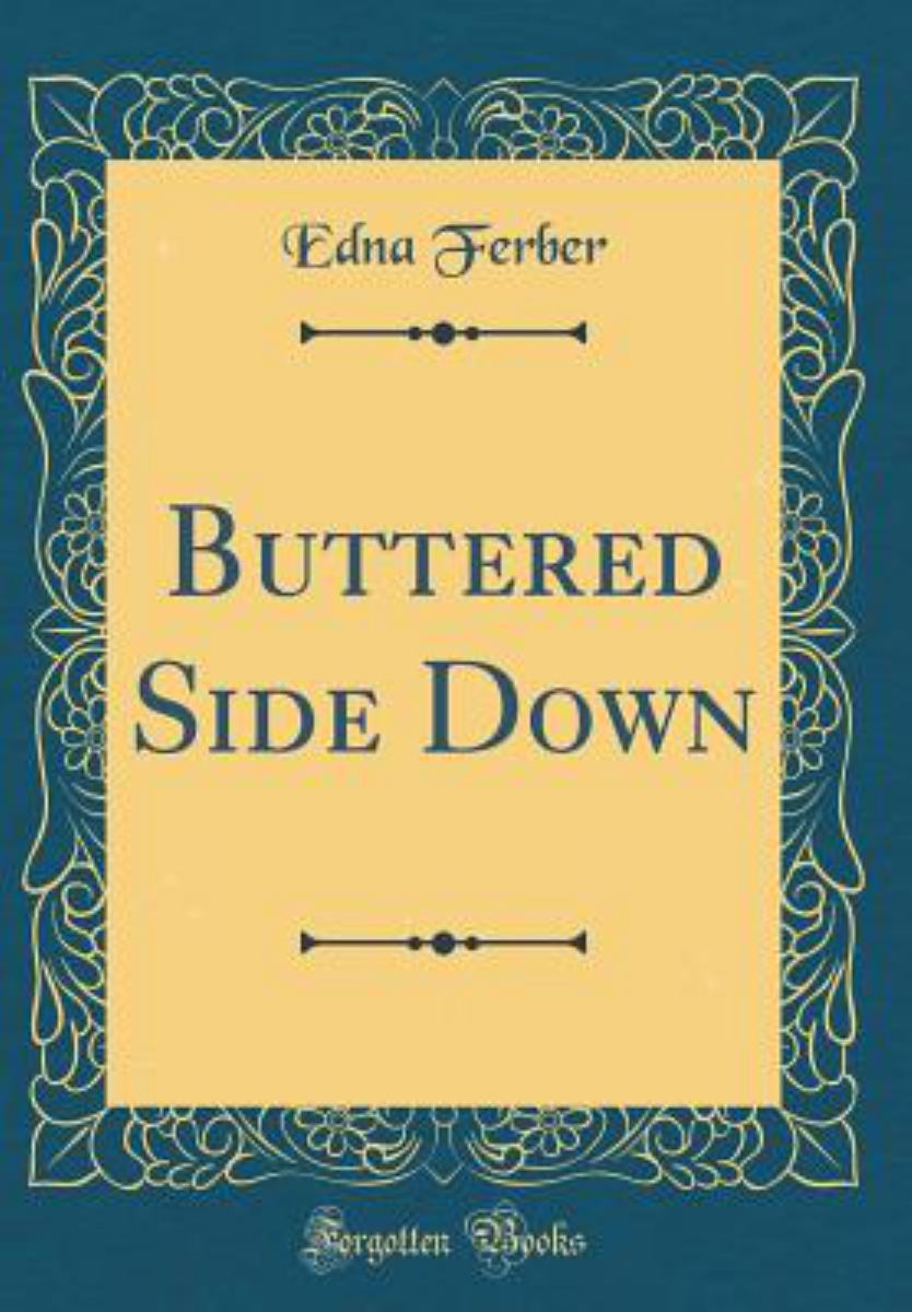 Buttered Side down (Classic Reprint)