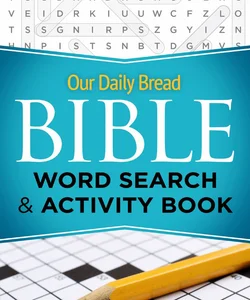 Our Daily Bread Bible Word Search & Activity Book