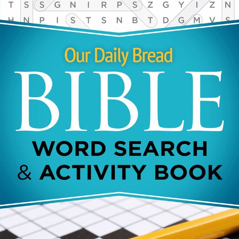 Our Daily Bread Bible Word Search & Activity Book