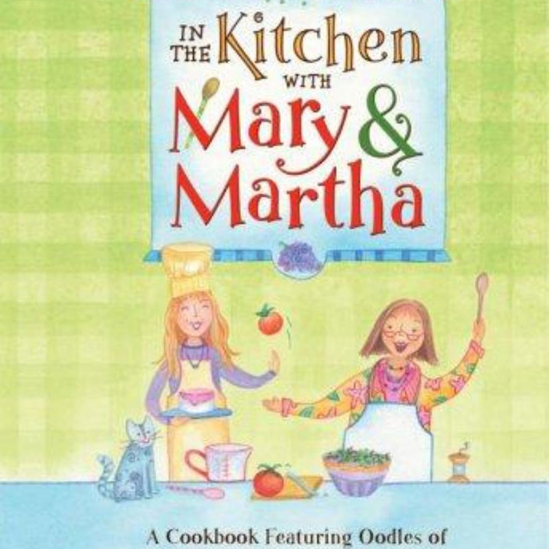 In the Kitchen with Mary and Martha