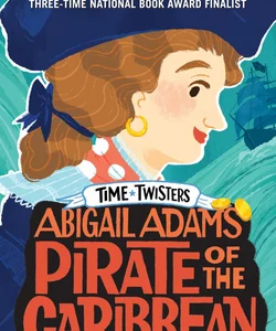 Abigail Adams, Pirate of the Caribbean