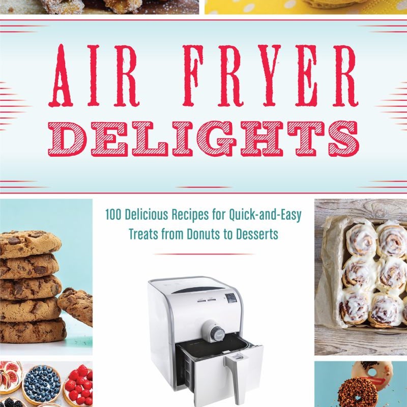 Air Fryer Delights