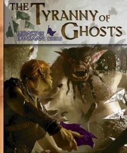 The Tyranny of Ghosts