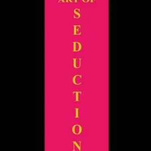 Summary: the Art of Seduction by Robert Greene
