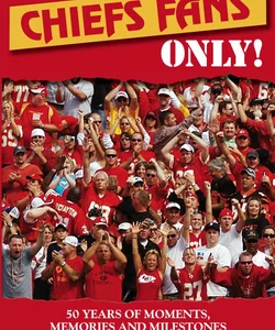 For Chiefs Fans Only!