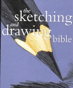 Sketching and Drawing Bible