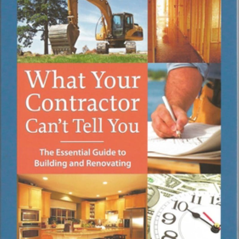What Your Contractor Can't Tell You